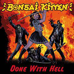 Bonsai Kitten : Done with Hell